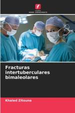 Fracturas intertuberculares bimaleolares af Khaled Zitouna