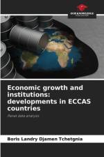 Economic growth and institutions: developments in ECCAS countries af Boris Landry Djamen Tchetgnia