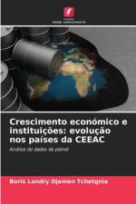 Crescimento económico e instituições: evolução nos países da CEEAC af Boris Landry Djamen Tchetgnia