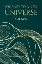Journey to a new universe af C R Noval