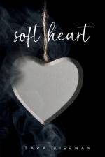soft heart af Tara Kiernan