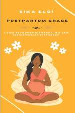 Postpartum Grace af Sika Eloi