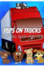 Colorful Pups on Trucks Coloring Book for Kids af Andrew James