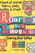 Roaring with Laughter! A Coloring Book of Animal Poems, Jokes, Riddles, & More af Bessie Baker