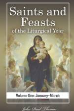 Saints and Feasts of the Liturgical Year af John Paul Thomas