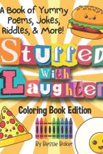 Stuffed with Laughter! A Coloring Book of Yummy Poems, Jokes, Riddles, & More af Bessie Baker