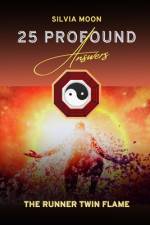 25 Profound Answers To Twin Flame Runner Questions af Silvia Moon