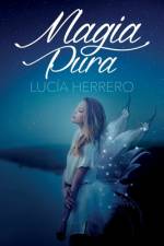 Magia Pura af LucÃ­a Herrero