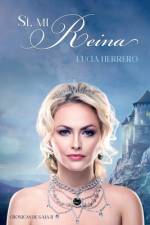 Sí, mi Reina af LucÃ­a Herrero