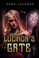 Lucinda's Gate af Anna Laverne