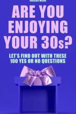 Are You Enjoying Your 30s? af Yakalou Media
