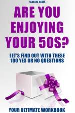 Are You Enjoying Your 50s? af Yakalou Media
