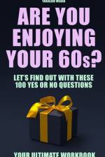 Are You Enjoying Your 60s? af Yakalou Media