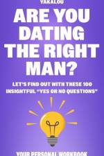 Are You Dating The Right Man? af Yakalou Media