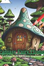 Fantasy Fairy Homes Coloring Book af Unique Dolman