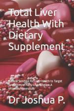 Total Liver Health With Dietary Supplement af Joshua P