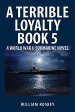 A Terrible Loyalty -- Book 5 af William Roskey