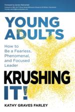 Young Adults Krushing It! af Kathy Graves Farley