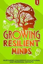 Growing Resilient Minds af Mia Mentor