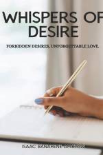Whispers of Desire af Isaac Banahene Amoyaw