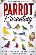 Parrot Parenting af Samantha Khela