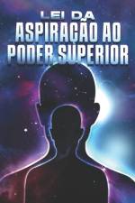 Lei Da Aspiração Ao Poder Superior af Sherry Lee