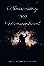 Blossoming into Womanhood af Isaac Banahene Amoyaw