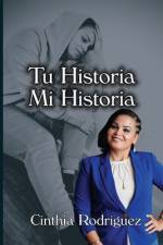 Tu historia, mi historia af Cinthia Rodriguez