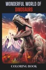 Wonderful World of Dinosaurs Coloring Book. Part of the Wonderful World of Series af Ginger Lucero-Mendoza
