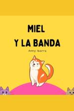 Miel y la Banda af Anny Ibarra
