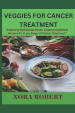 Veggies for Cancer Treatment af Nora Robert