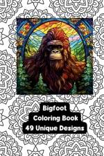 Bigfoot/Sasquatch Coloring Book - 49 Unique Designs af Liane Harrold