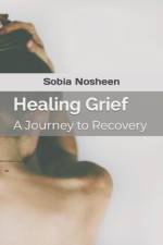 Healing Grief af Sobia Nosheen