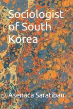 Sociologist of South Korea af Asenaca Saratibau