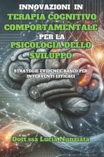 Innovazioni in Terapia Cognitivo Comportamentale per la Psicologia dello Sviluppo af Dott Ssa Lucia Nunziata