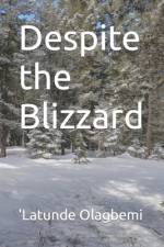 Despite the Blizzard af 'Latunde Olagbemi