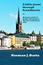 A Little Jaunt through Scandinavia af Norman J Barta