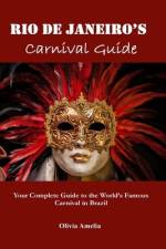 Rio de Janeiro's Carnival Guide af Olivia Amelia