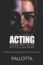 Acting Tools That Work So You Can Work Vol.XVII af John Pallotta