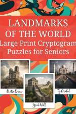 LANDMARKS OF THE WORLD Large Print Cryptogram Puzzles for Seniors af Becky Beach