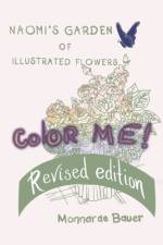 Naomi's Garden of Illustrations Revised Edition af Monnarae Bauer