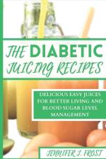 The Diabetics Juicing Recipes af Jennifer J Frost