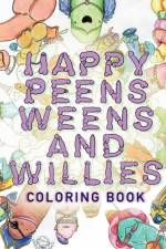 Happy Peens, Weens, and Willies Coloring Book af Lilit Sarkissian