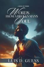 Words from a Broken Man's Soul