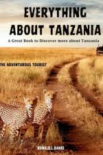 EVERYTHING ABOUT TANZANIA (Colored Version) af Ronald L Bakke