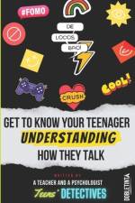 Get to Know Your Teenager Understanding How They Talk af Borja NÃºÃ±ez