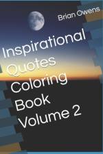 Inspirational Quotes Coloring Book Volume 2 af Brian P Owens