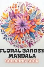 Floral Garden Mandala Coloring Book af Jeanette Schoen