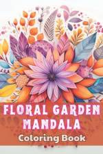Floral Garden Mandala Coloring Book af Donny Corwin