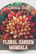 Floral Garden Mandala Coloring Book af Kendrick Kessler
